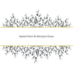 Ayetel Kürsi Ile Barışma Duası