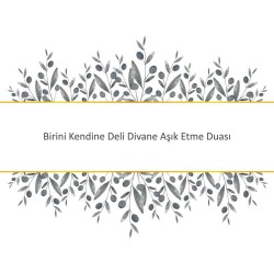 Birini Kendine Deli Divane Aşık Etme Duası
