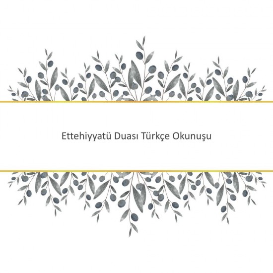 Ettehiyyatü Duası Türkçe Okunuşu Ettehiyyatü Duası Türkçe Okunuşu - Güçlü ve Etkili Dua