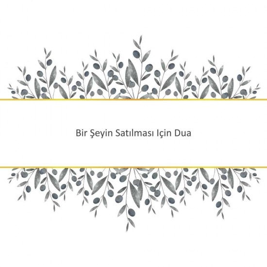 Bir Şeyin Satılması Için Dua Bir Şeyin Satılması Için Dua - Güçlü ve Etkili Dua