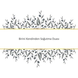 Birini Kendinden Soğutma Duası