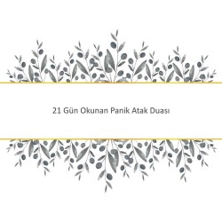 21 Gün Okunan Panik Atak Duası