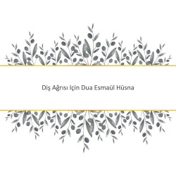 Diş Ağrısı Için Dua Esmaül Hüsna