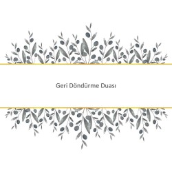 Geri Döndürme Duası