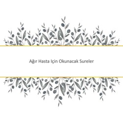 Ağır Hasta Için Okunacak Sureler