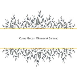 Cuma Gecesi Okunacak Salavat