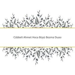 Cübbeli Ahmet Hoca Büyü Bozma Duası