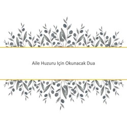 Aile Huzuru Için Okunacak Dua