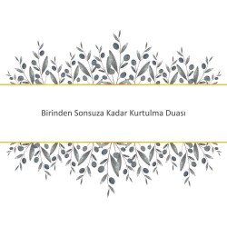 Birinden Sonsuza Kadar Kurtulma Duası