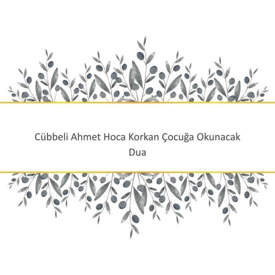 Cübbeli Ahmet Hoca Korkan Çocuğa Okunacak Dua Cübbeli Ahmet Hoca Korkan Çocuğa Okunacak Dua - Güçlü ve Etkili Dua