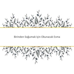 Birinden Soğumak Için Okunacak Esma