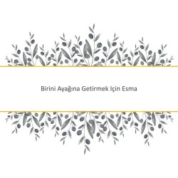 Birini Ayağına Getirmek Için Esma