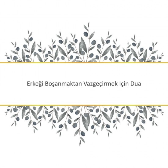 Erkeği Boşanmaktan Vazgeçirmek Için Dua Erkeği Boşanmaktan Vazgeçirmek Için Dua - Güçlü ve Etkili Dua