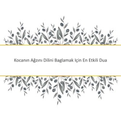 Kocanın Ağzını Dilini Baglamak Için En Etkili Dua
