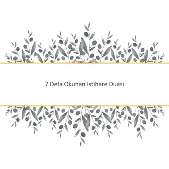 7 Defa Okunan Istihare Duası 7 Defa Okunan Istihare Duası - Güçlü ve Etkili Dua