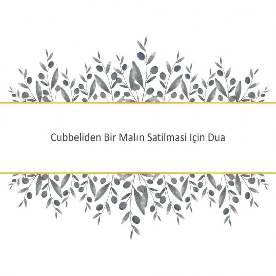 Cubbeliden Bir Malın Satilmasi Için Dua Cubbeliden Bir Malın Satilmasi Için Dua - Güçlü ve Etkili Dua