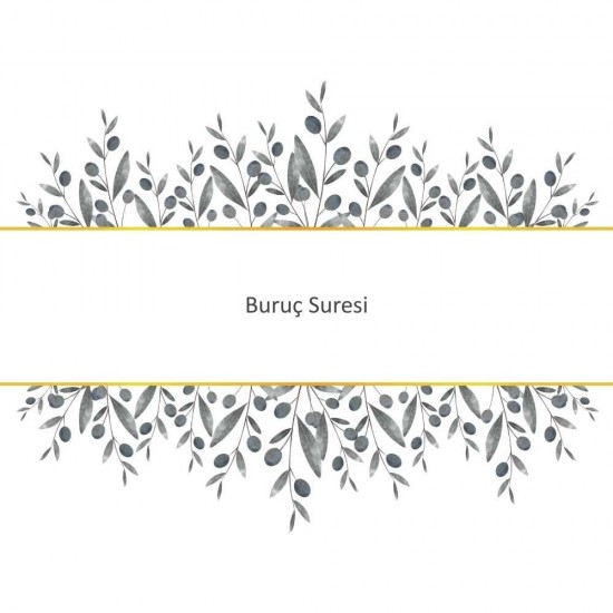 Buruç Suresi Buruç Suresi - Güçlü ve Etkili Dua