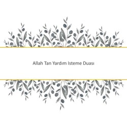 Allah Tan Yardım Isteme Duası