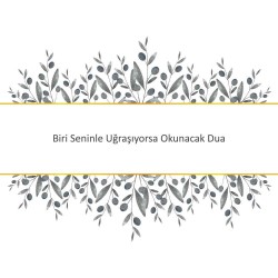 Biri Seninle Uğraşıyorsa Okunacak Dua