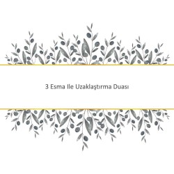 3 Esma Ile Uzaklaştırma Duası