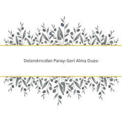 Dolandırıcıdan Parayı Geri Alma Duası