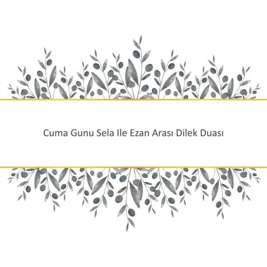 Cuma Gunu Sela Ile Ezan Arası Dilek Duası Cuma Gunu Sela Ile Ezan Arası Dilek Duası - Güçlü ve Etkili Dua