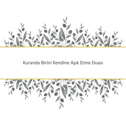Kuranda Birini Kendine Aşık Etme Duası