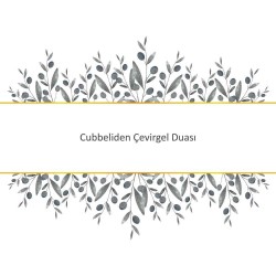 Cubbeliden Çevirgel Duası