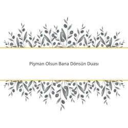 Pişman Olsun Bana Dönsün Duası