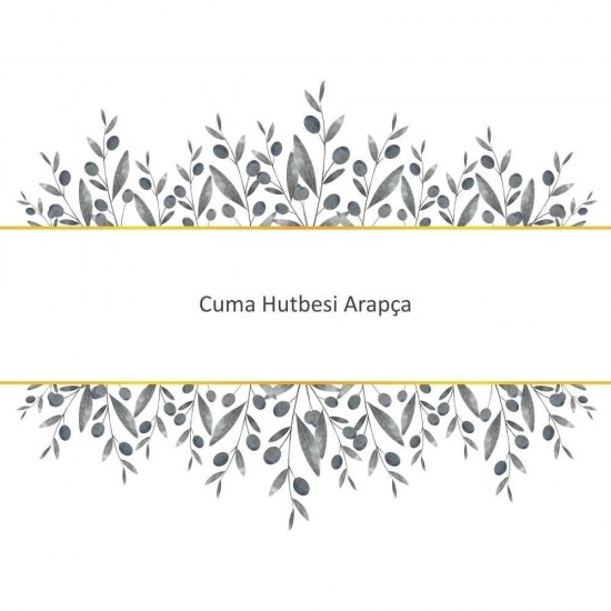 Cuma Hutbesi Arapça Cuma Hutbesi Arapça - Güçlü ve Etkili Dua
