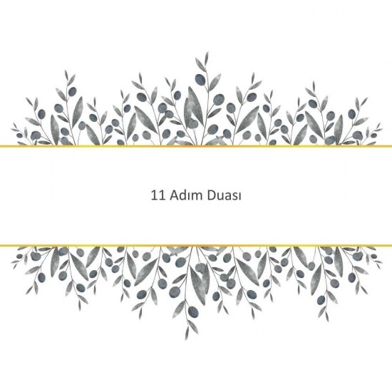 11 Adım Duası 11 Adım Duası - Güçlü ve Etkili Dua