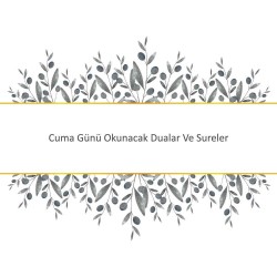 Cuma Günü Okunacak Dualar Ve Sureler