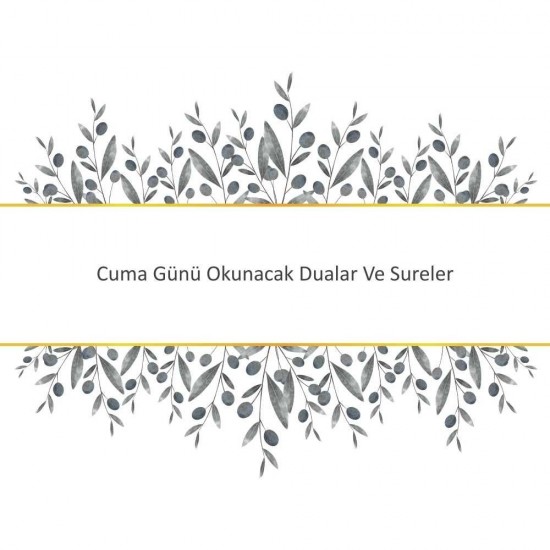 Cuma Günü Okunacak Dualar Ve Sureler Cuma Günü Okunacak Dualar Ve Sureler - Güçlü ve Etkili Dua