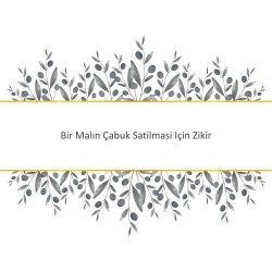 Bir Malın Çabuk Satilmasi Için Zikir