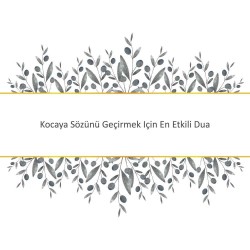 Kocaya Sözünü Geçirmek Için En Etkili Dua