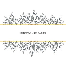 Berhetiyye Duası Cübbeli