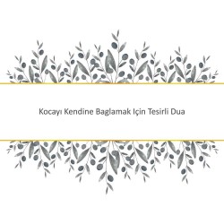 Kocayı Kendine Baglamak Için Tesirli Dua