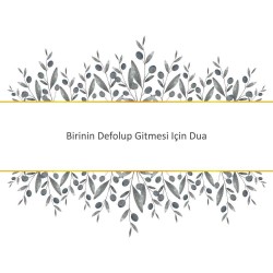 Birinin Defolup Gitmesi Için Dua