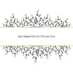 Agiz Baglamak Icin Okunan Dua