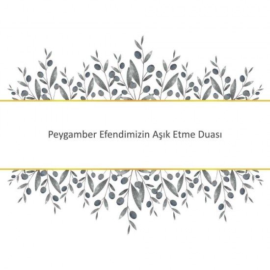 Peygamber Efendimizin Aşık Etme Duası Peygamber Efendimizin Aşık Etme Duası - Güçlü ve Etkili Dua