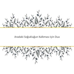 Aradaki Soğukluğun Kalkması Için Dua