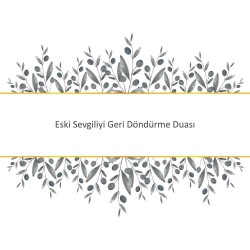 Eski Sevgiliyi Geri Döndürme Duası