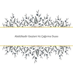 Abdülkadir Geylani Hz Çağırma Duası