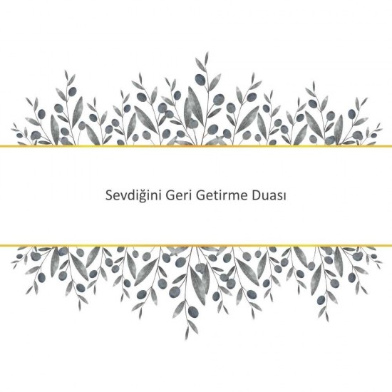 Sevdiğini Geri Getirme Duası Sevdiğini Geri Getirme Duası - Güçlü ve Etkili Dua