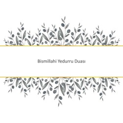Bismillahi Yedurru Duası