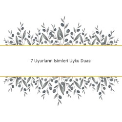 7 Uyurların Isimleri Uyku Duası