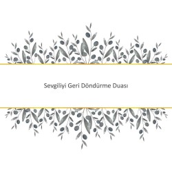 Sevgiliyi Geri Döndürme Duası