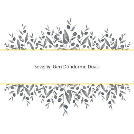 Sevgiliyi Geri Döndürme Duası Sevgiliyi Geri Döndürme Duası - Güçlü ve Etkili Dua