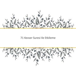 71 Kevser Suresi Ile Etkileme