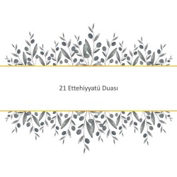 21 Ettehiyyatü Duası